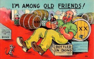 Bottled in Bond Postcard - I'm Among Old Friends