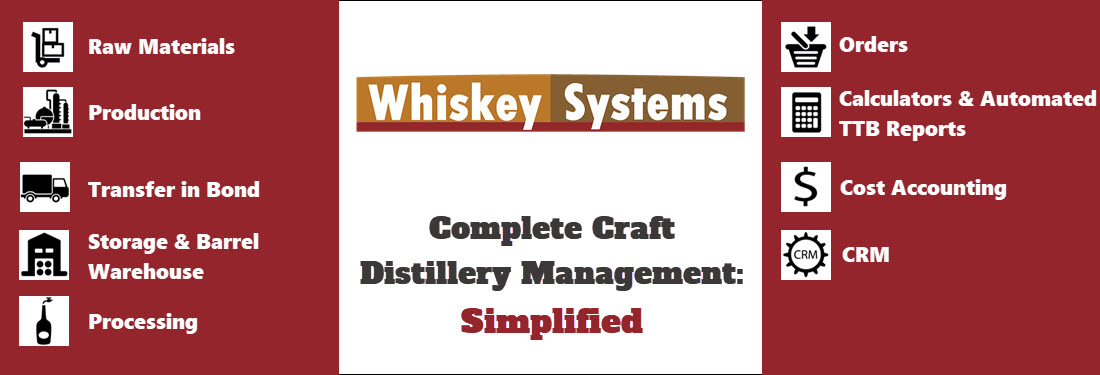 Whiskey Systems - A Distillery Software Solution Designed for Craft Distillers of All Spirits and All Sizes