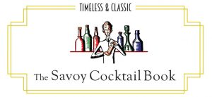 10 Classic Cocktails from the Savoy Cocktail Book