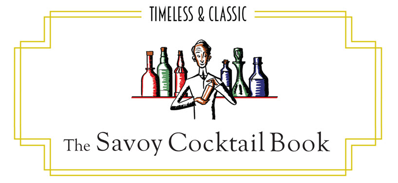 10 Classic Cocktails from the Savoy Cocktail Book