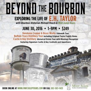 Exploring the Life of E.H. Taylor - Beyond The Bourbon
