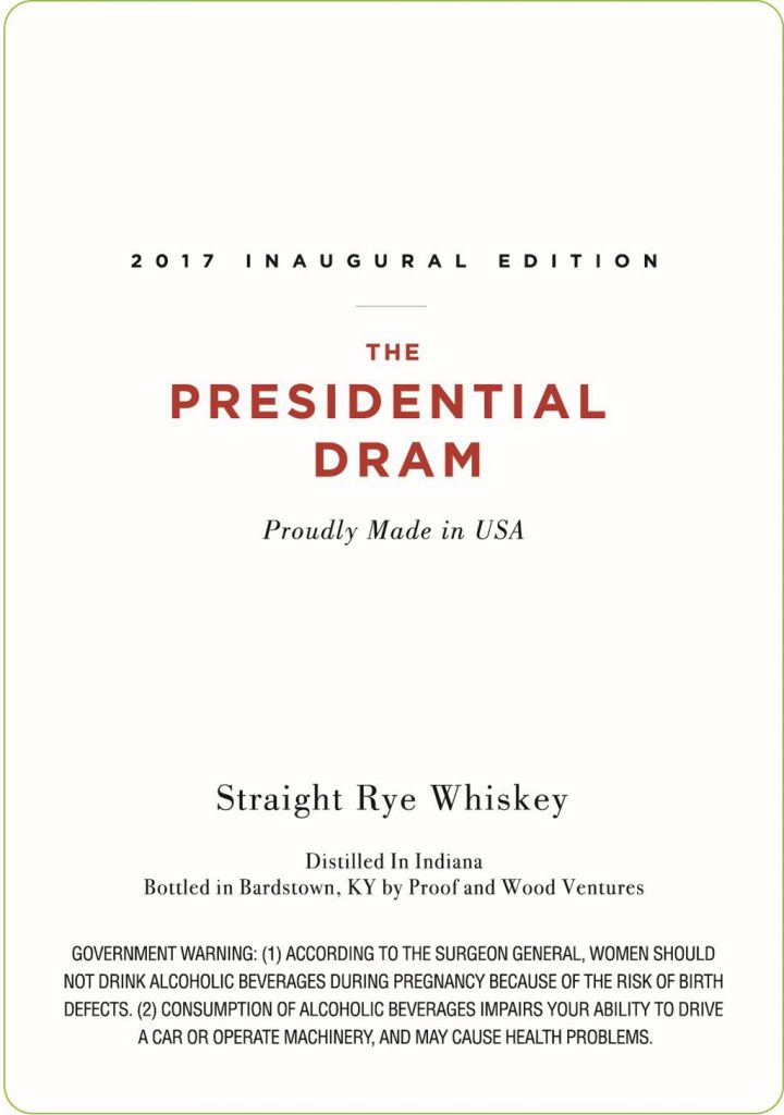 2017 Inaugural Edition - The Presidential Dram, 4 Year Old Straight Rye Whiskey, Back Label