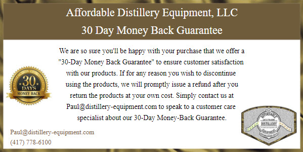 Affordable Distillery Equipment - 30 Day Money Back Guarantee