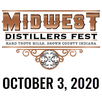 Midwest Distillers Fest - Ocotber 3, 2020 at Hard Truth Hills, Nashville, Brown County, Indiana