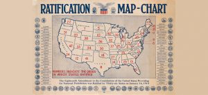 Prohibition - Ratification Map-Chart, The 18th Amendment to the Constitution Providing for National Prohibition was Ratified by 36 States on January 16, 1919