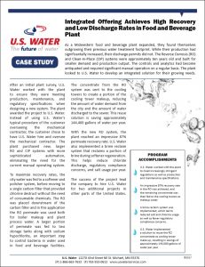 U.S. Water - Case Study, Integrated Offering Achieves High Recovery and Low Discharge Rates in Food and Beverage Plant