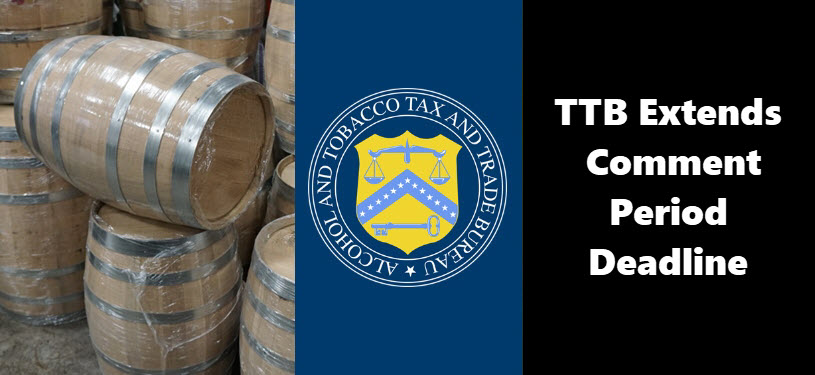 Modernization of the Labeling and Advertising Regulations for Wine, Distilled Spirits, and Malt Beverages - TTB Extends Deadline