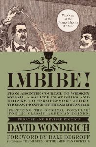 David Wondrich – Imbibe, From Absinthe Cocktail to Whiskey Smash