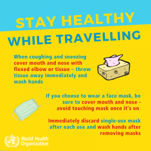 World Health Organization - Stay Healthy While Traveling