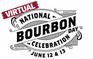 National Bourbon Day - June 14, 2020 - Virtual Event June 12 & 13, 2020