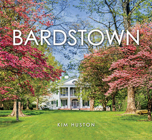 BARDSTOWN the Book - Written by Author Kim Huston