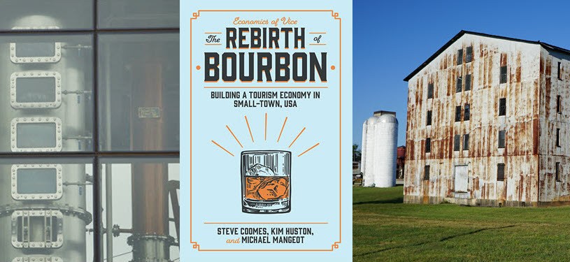 The Rebirth of Bourbon - Building a Tourism Economy in Small-Town USA