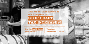 DISCUS - Craft Beverage Modernization and Tax Reform Act Coalition, Dec 2020 Call to Action, #STOPCRAFTTAXINCREASE