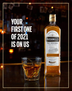 Bushmills Whiskey - Your First one of 2021 is On Us