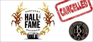 Kentucky Distillers' Association - Cancels Kentucky Bourbon Hall of Fame 2021