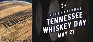 Tennessee Distillers Guild - Tennessee Officially Declares May 21 'International Tennessee Whiskey Day'