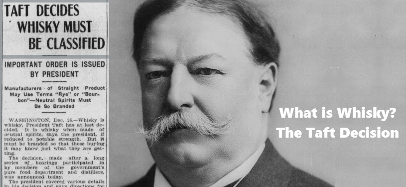 What is Whiskey - The Taft Decision of 1909