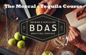 Brewing and Distilling Analytical Services - BDAS 2023 Mezcal and Tequila Course