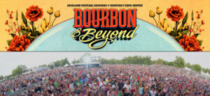 Bourbon & Beyond - September 14-17, 2023