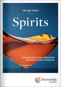 Fermentis - White Paper - Spirits Tips & Tricks, Active Dry Yeasts and Fermentation Explained to Spirits Producers