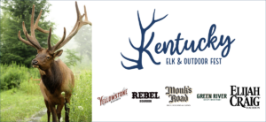Kentucky Elk & Outdoor Festival - Single Barrel Kentucky Bourbon Barrel and VIP Raffle, Cover