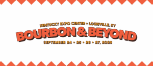 Bourbon & Beyond -Kentucky Expo Center, Louisville, Kentucky, Sept. 24-27, 2026